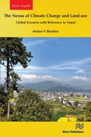 The Nexus of Climate Change and Land-use – Global Scenario with Reference to Nepal 8770040834 Book Cover