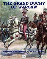 The Grand Duchy of Warsaw 1945430818 Book Cover