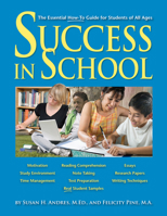 Success in School: The Essential How-to Guide for Students of All Ages 1610483073 Book Cover