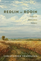 Redlin or Rodin: Essays on Midwestern Scenery 1496248201 Book Cover