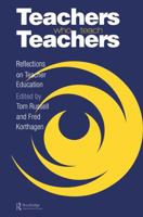 Teachers Who Teach Teachers: Reflections On Teacher Education 0750704659 Book Cover