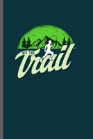 Hit the Trail: Cool Trail Runner Design motivational Sayings Blank Journal For Runners's hikers Family occasional Gift (6x9) Lined Notebook to write in 1704293898 Book Cover
