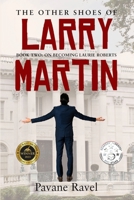 The Other Shoes of Larry Martin: Book Two: On Becoming Laurie Roberts B0BVD3NJP4 Book Cover