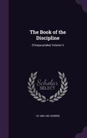 The Book of the Discipline: (Vinaya-Pitaka), Volume 3 1356266320 Book Cover