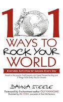 101 Ways to Rock Your World: Everyday Activities for Success Every Day 1936236982 Book Cover