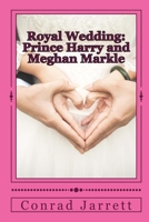 Royal Wedding: Prince Harry and Meghan Markle 138745305X Book Cover