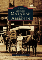 Around Matawan and Aberdeen (Images of America: New Jersey) 0738589675 Book Cover