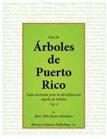 Guia de Arboles de Puerto Rico, Vol. 1 0985748214 Book Cover