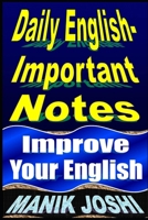 Daily English Important Notes: Improve Your English 1492744913 Book Cover
