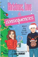Christmas, love and consequences B0BPGCB3NR Book Cover