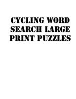 Cycling Word Search Large print puzzles: large print puzzle book.8,5x11 ,matte cover,soprt Activity Puzzle Book with solution 1651248745 Book Cover