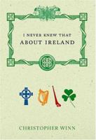 I Never Knew that About Ireland 0091910250 Book Cover