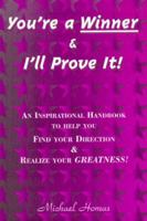 You're a Winner & I'll Prove It! 0967579406 Book Cover