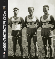 Sport and the Third Reich: History, Uniforms, Insignia, and Awards 0764340425 Book Cover