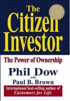 The Citizen Investor: The Power of Ownership 0974319007 Book Cover