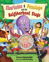 Charlotte and Penelope and the Neighborhood Stage (Magical Menagerie) 1612547001 Book Cover