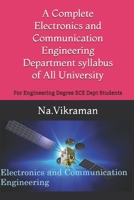 A Complete Electronics and Communication Engineering Department syllabus of All University: For Engineering Degree ECE Dept Students 1701213753 Book Cover