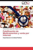Falsificacion de Medicamentos y Venta Por Internet 3659013498 Book Cover