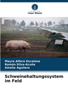 Schweinehaltungssystem im Feld 6206217418 Book Cover