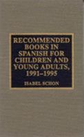 Recommended Books in Spanish for Children and Young Adults, 1991-1995 0810832356 Book Cover