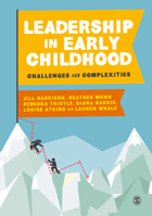 Leadership in Early Childhood: Challenges and Complexities 152971012X Book Cover