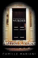 Astrid's Place: We Opened the Door to a Murder. 1456765612 Book Cover