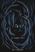 Our Biggest Fears B08BWCFZH9 Book Cover