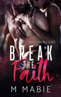 Break the Faith 1726195252 Book Cover