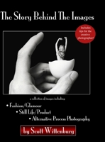 The Story Behind The Images 0578004283 Book Cover