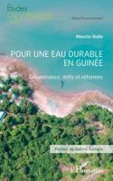 Pour une eau durable en Guinée: Gouvernance, défis et réformes 233651544X Book Cover