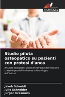 Studio pilota osteopatico su pazienti con protesi d'anca (Italian Edition) 6209509428 Book Cover