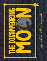 The Disappearing Moon B088GJHFVG Book Cover