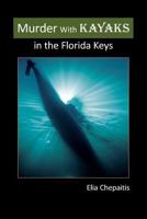 Murder with Kayaks in the Florida Keys 1507860471 Book Cover