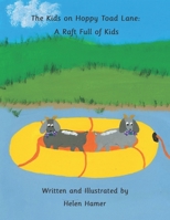 The Kids on Hoppy Toad Lane: A Raft Full of Kids B09M4YJK98 Book Cover