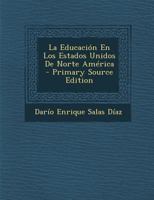 La Educación En Los Estados Unidos De Norte América 1016824602 Book Cover