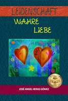 LEIDENSCHAFT: WAHRE LIEBE B0BFVD17CL Book Cover