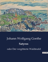 Satyros: oder Der vergötterte Waldteufel B0BZBPB5DH Book Cover