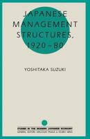 Japanese Management Structures, 1920-80 0333475216 Book Cover