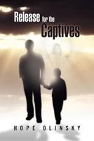 Release for the Captives 146916924X Book Cover