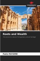 Roots and Wealth 6209339352 Book Cover