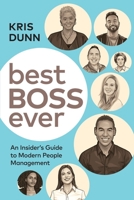 Best Boss Ever : The Insiders Guide to Modern Management 1586445367 Book Cover
