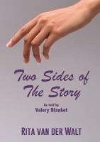 Two Sides of the Story: As Told by Valery Blanket 0646993283 Book Cover