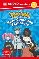 DK Super Readers Level 2 Pokémon Here Come the Explorers B0F7G5T2ZD Book Cover
