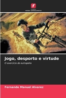 Jogo, desporto e virtude 6206989704 Book Cover