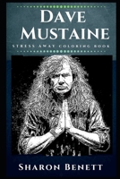 Dave Mustaine Stress Away Coloring Book: An Adult Coloring Book Based on The Life of Dave Mustaine. 1710358203 Book Cover