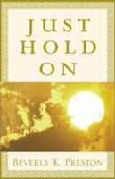 Just Hold on 0738826707 Book Cover