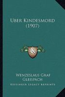 Uber Kindesmord (1907) 1167378237 Book Cover