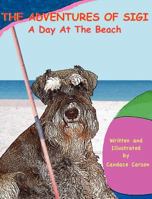 The Adventures of Sigi-A Day at the Beach 0982986467 Book Cover