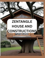 Zentangle art therapy: House and construction version B0FL78QGN3 Book Cover