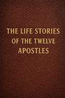 The Life Stories of the Twelve Apostles B0FM7FWNR6 Book Cover